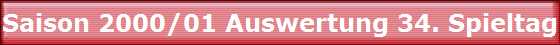 Saison 2000/01 Auswertung 34. Spieltag